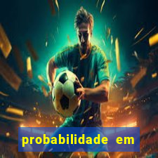 probabilidade em jogos de azar